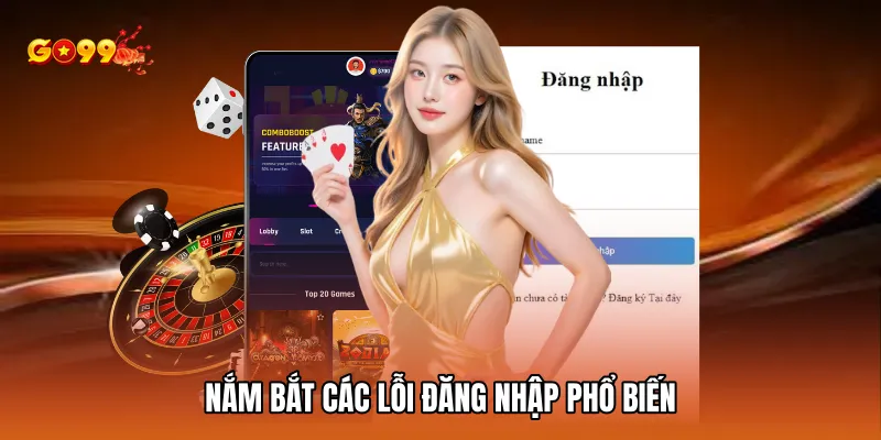 Nắm bắt các lỗi đăng nhập phổ biến